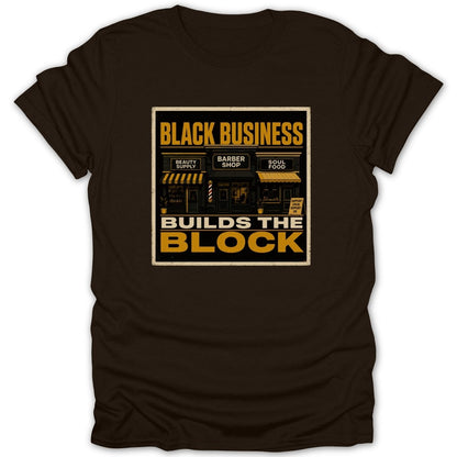 Black Business Builds the Block slogan with shops on dark brown t-shirt.