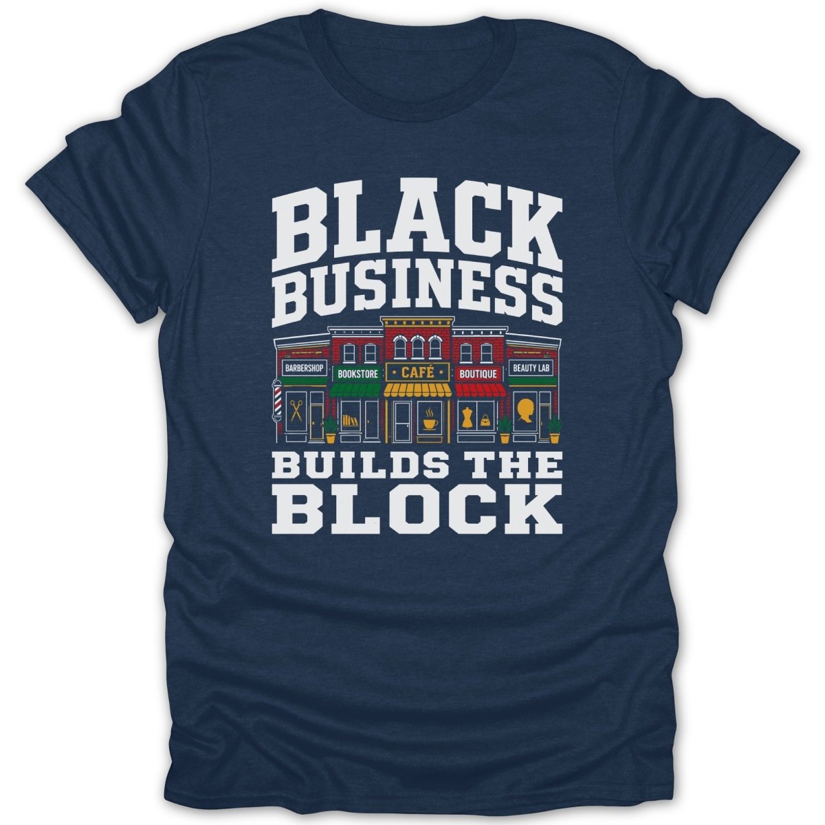 Navy t-shirt with white text and graphics reading "BLACK BUSINESS BUILDS THE BLOCK".