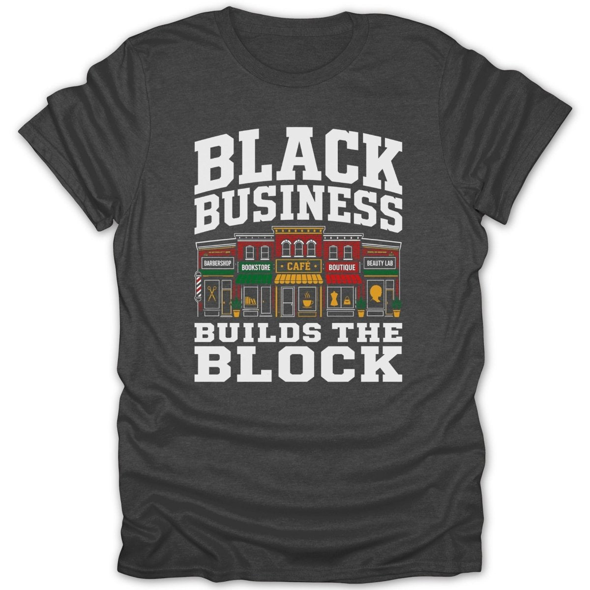 Black Business Builds The Block graphic on a t-shirt.