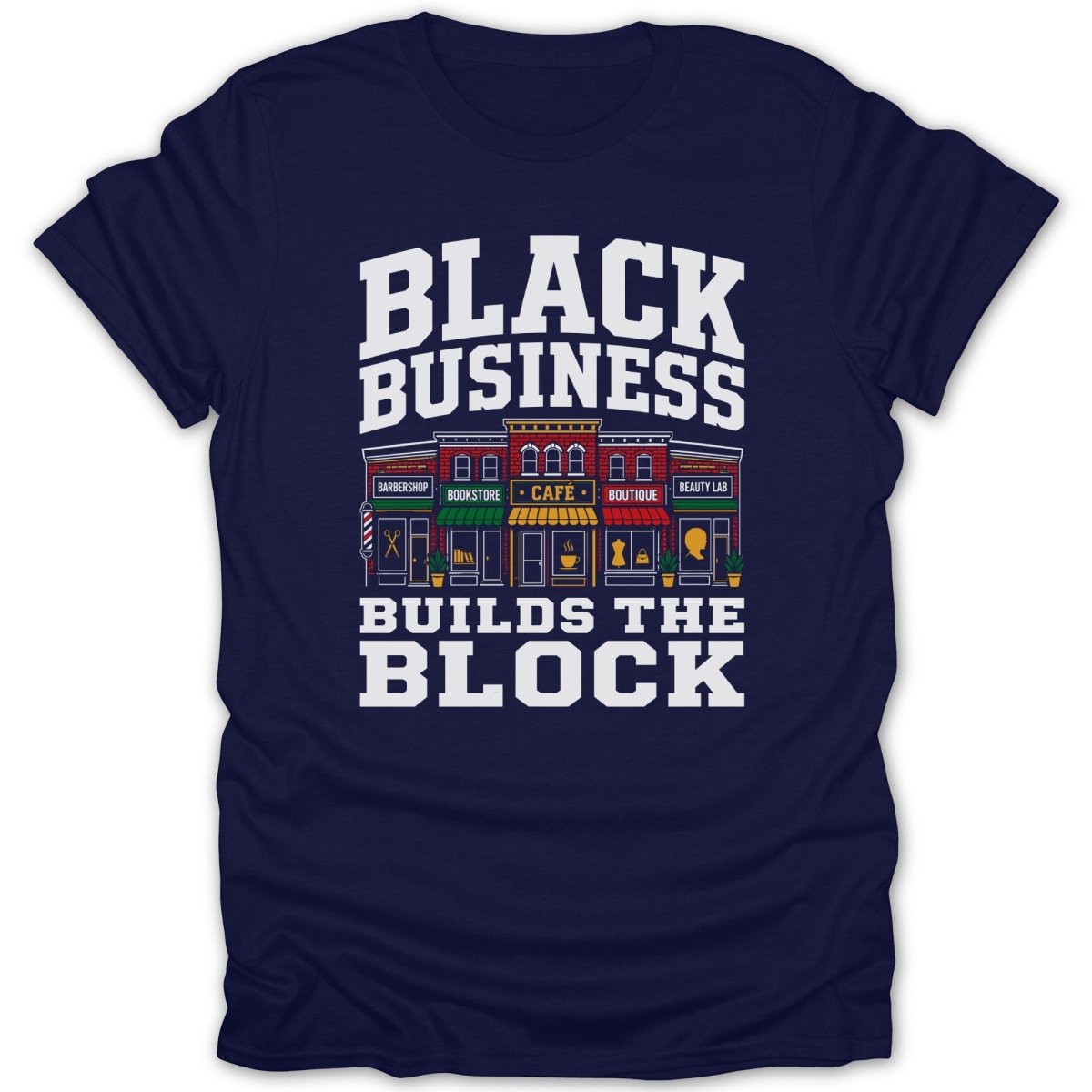 Black Business Builds the Block on navy t-shirt with storefront illustrations.