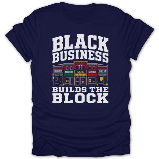Black Business Builds the Block on navy t-shirt with storefront illustrations.