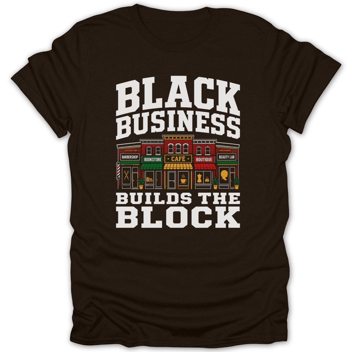 Black Business Builds the Block text with storefront illustrations on a brown t-shirt.