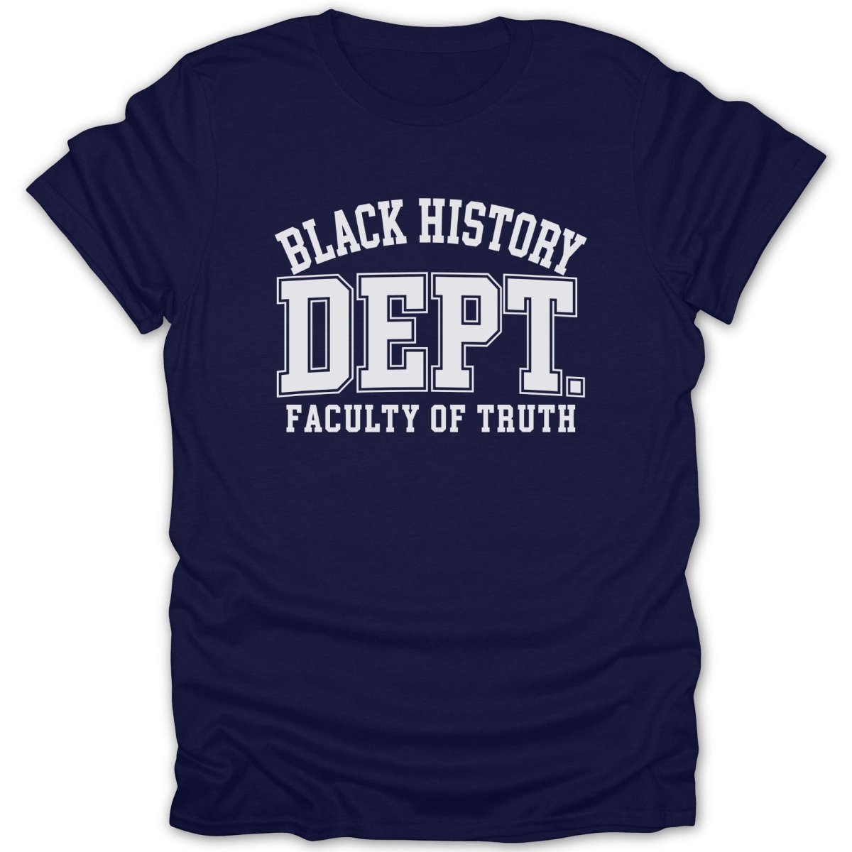Navy t-shirt with "BLACK HISTORY DEPT. FACULTY OF TRUTH" in white text.