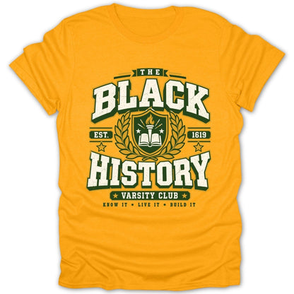 Yellow t-shirt with "The Black History Varsity Club Est. 1619" text.