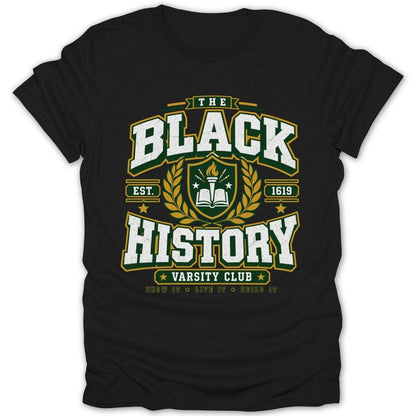 Black History Varsity Club t-shirt with Est. 1619 and motto Know It, Live It, Build It.