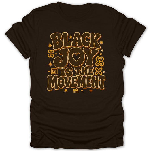 Brown t-shirt with "Black Joy is the Movement" text and graphic elements.