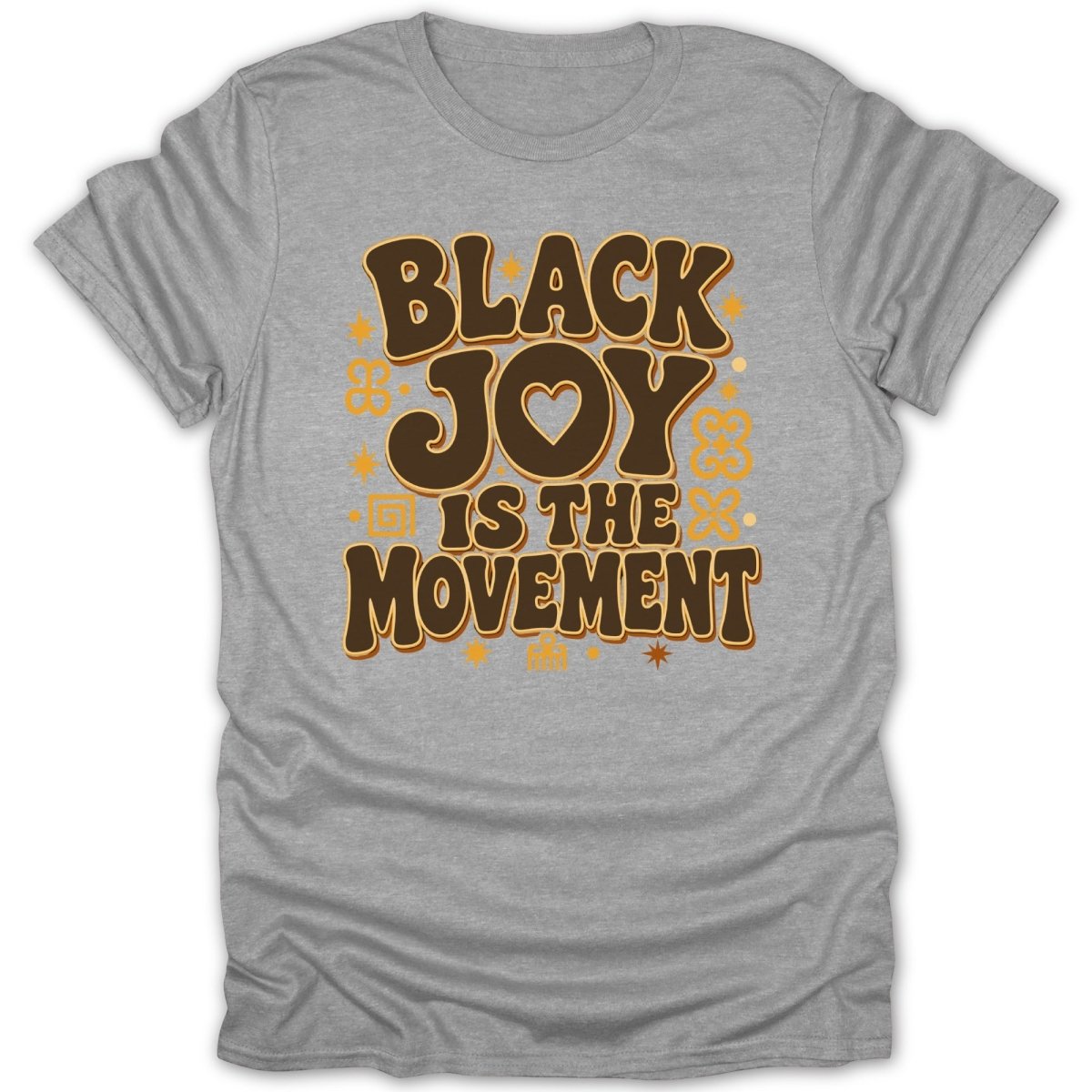 Gray t-shirt with bold brown text: "BLACK JOY IS THE MOVEMENT".