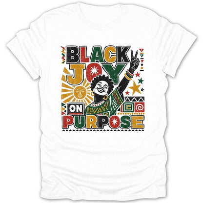 White t-shirt with "BLACK JOY ON PURPOSE" text and joyful Black woman.