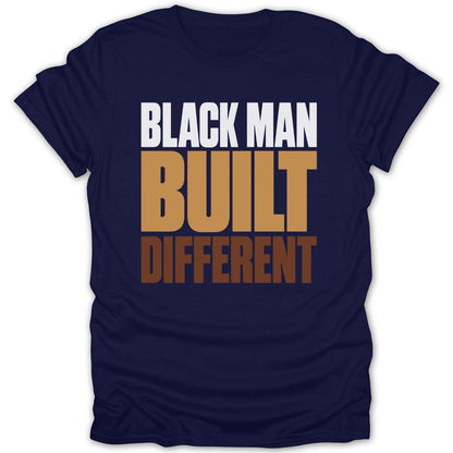Navy t-shirt with text "BLACK MAN BUILT DIFFERENT" in white, tan, and brown.