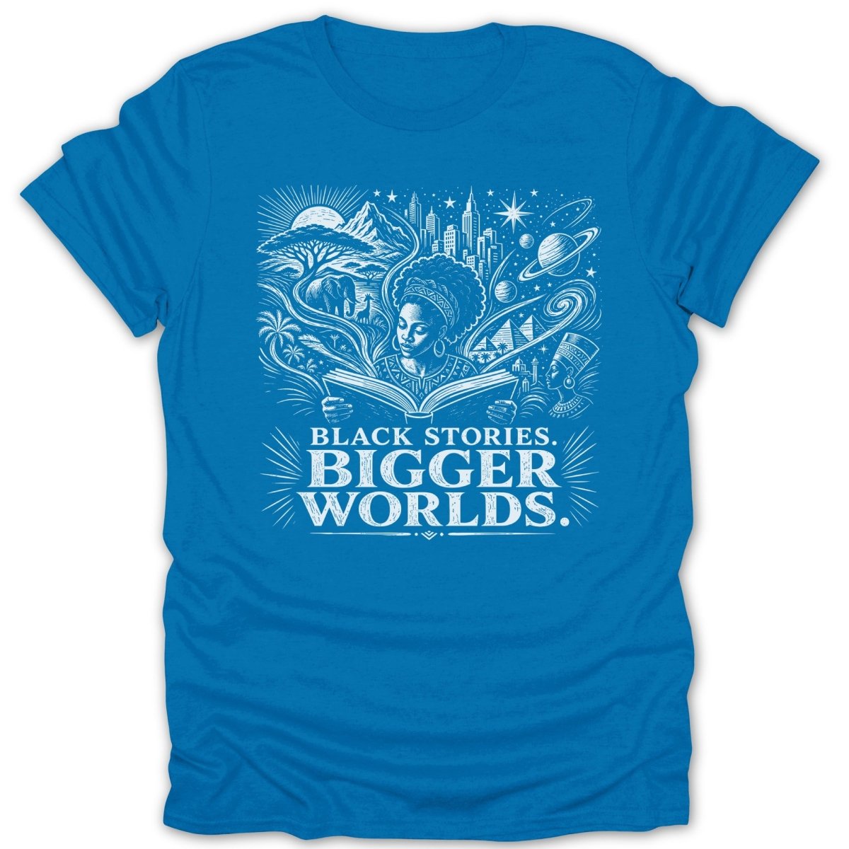 Blue t-shirt with white graphic reading "BLACK STORIES. BIGGER WORLDS."
