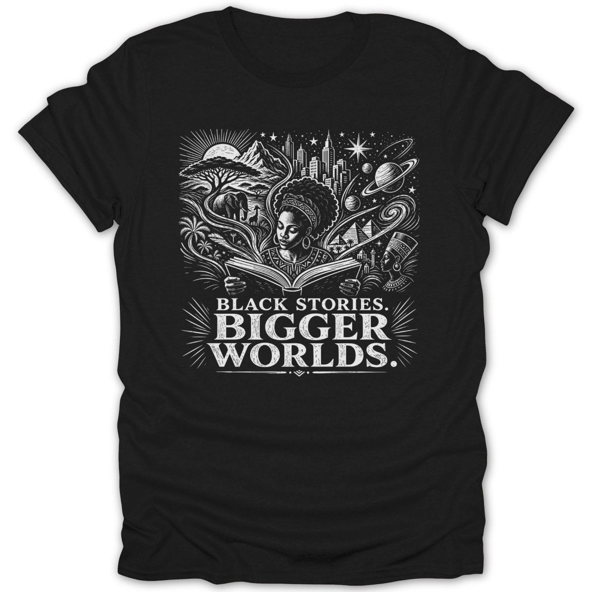 Black Stories. Bigger Worlds. graphic on black t-shirt featuring diverse imagery.