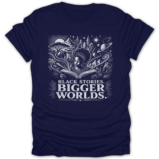 T-shirt with white graphic design: "Black Stories. Bigger Worlds."