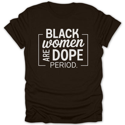 Black Women Are Dope Tee - Zion Threadz