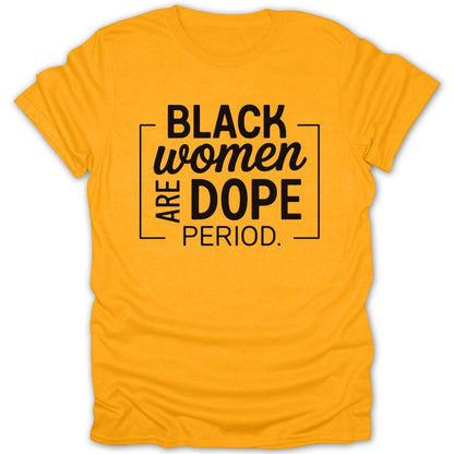 Black Women Are Dope Tee - Zion Threadz