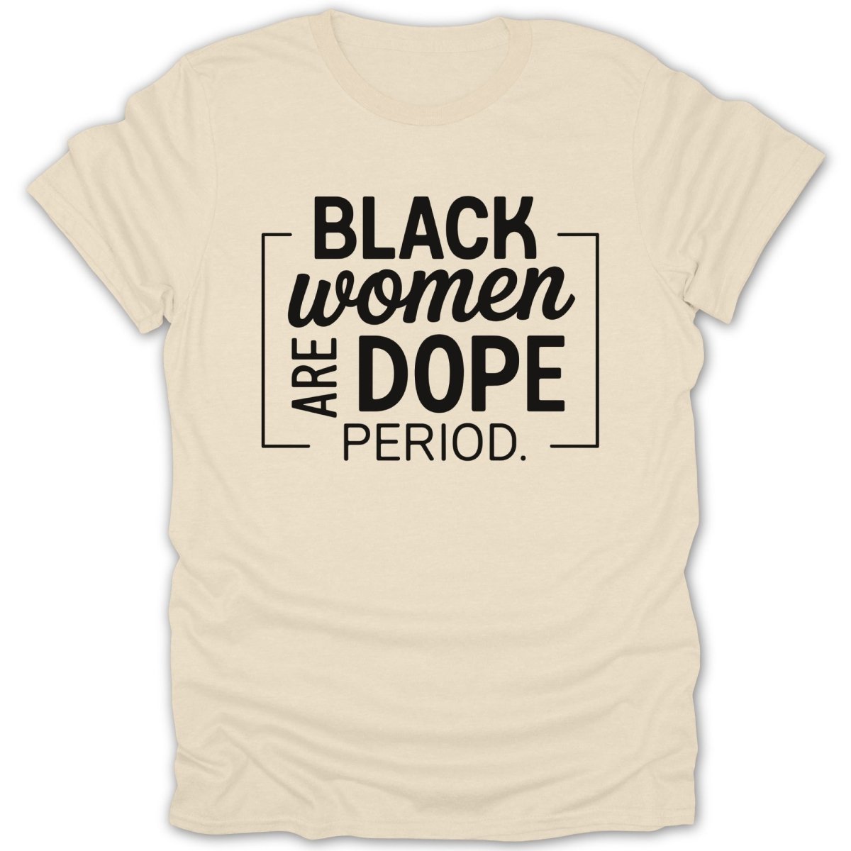 Black Women Are Dope Tee - Zion Threadz