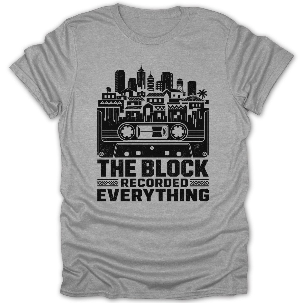 Grey t-shirt with black graphic "The Block Recorded Everything" and cassette tape skyline.