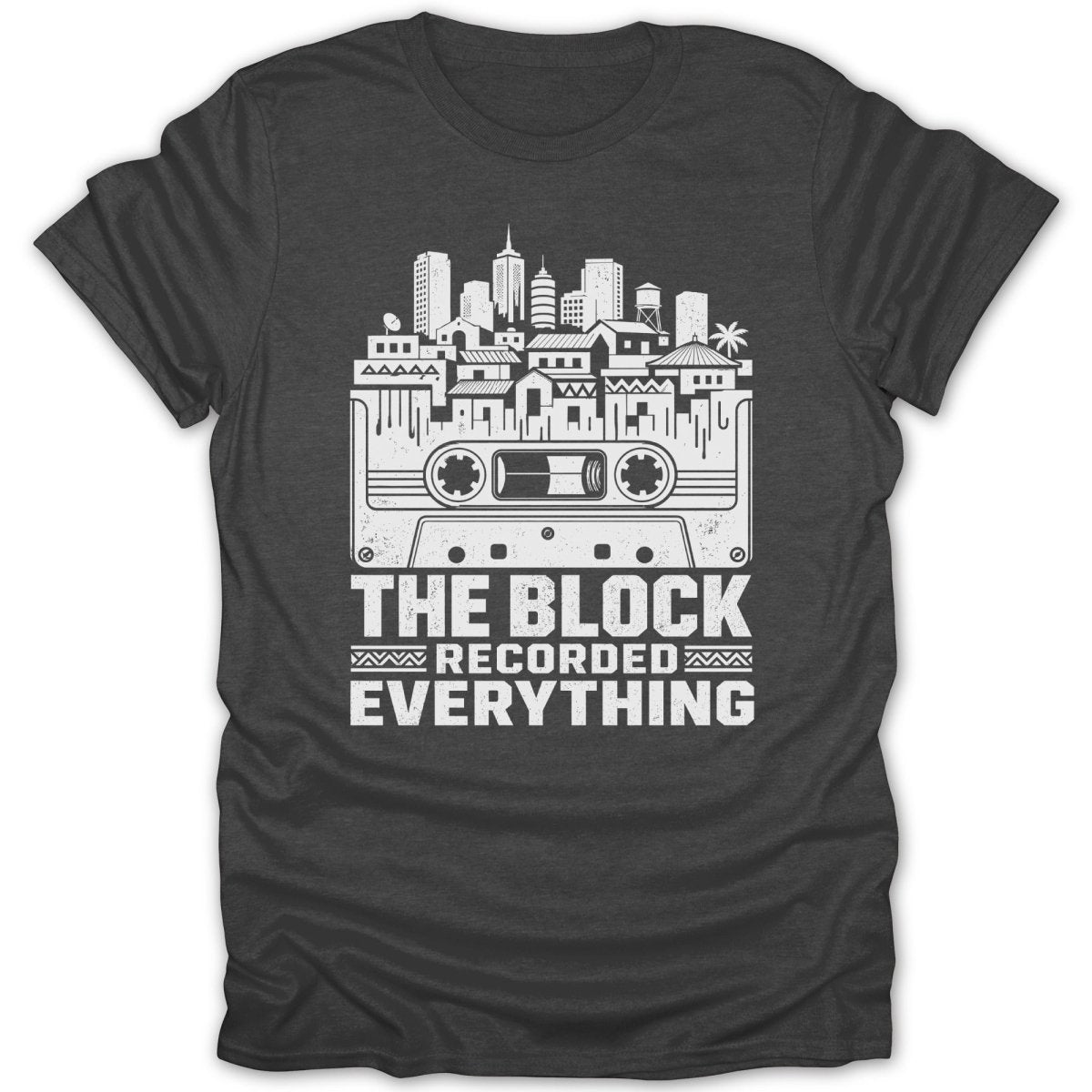 T-shirt with white graphic of cassette tape and city skyline, text: THE BLOCK RECORDED EVERYTHING.