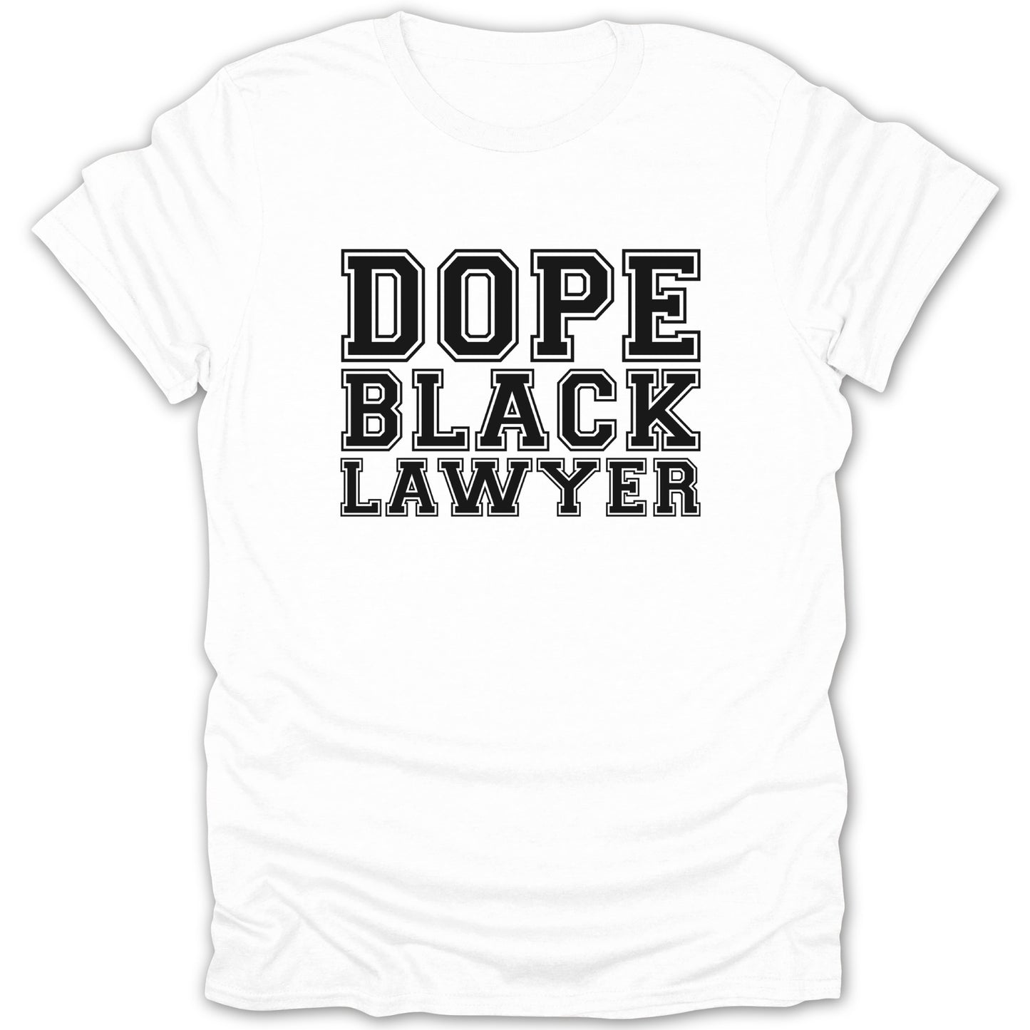 White t-shirt with black collegiate-style text that reads "Dope Black Lawyer".