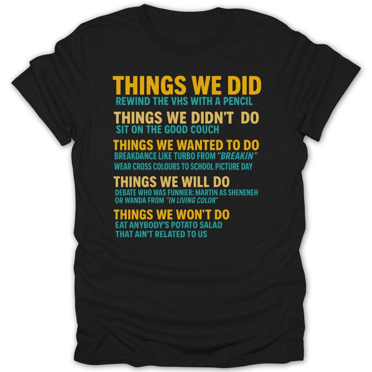 80s/90s Things We Did Tee - Zion Threadz