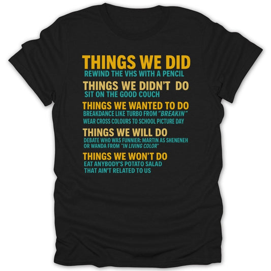 80s/90s Things We Did Tee - Zion Threadz