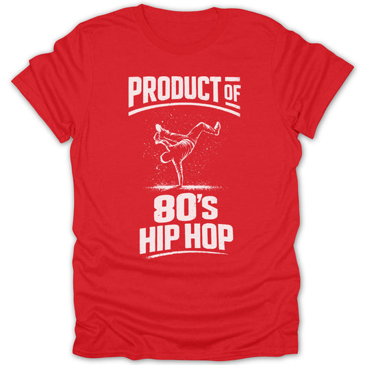 Product of 80's Hip Hop Graphic T-Shirt Apparel