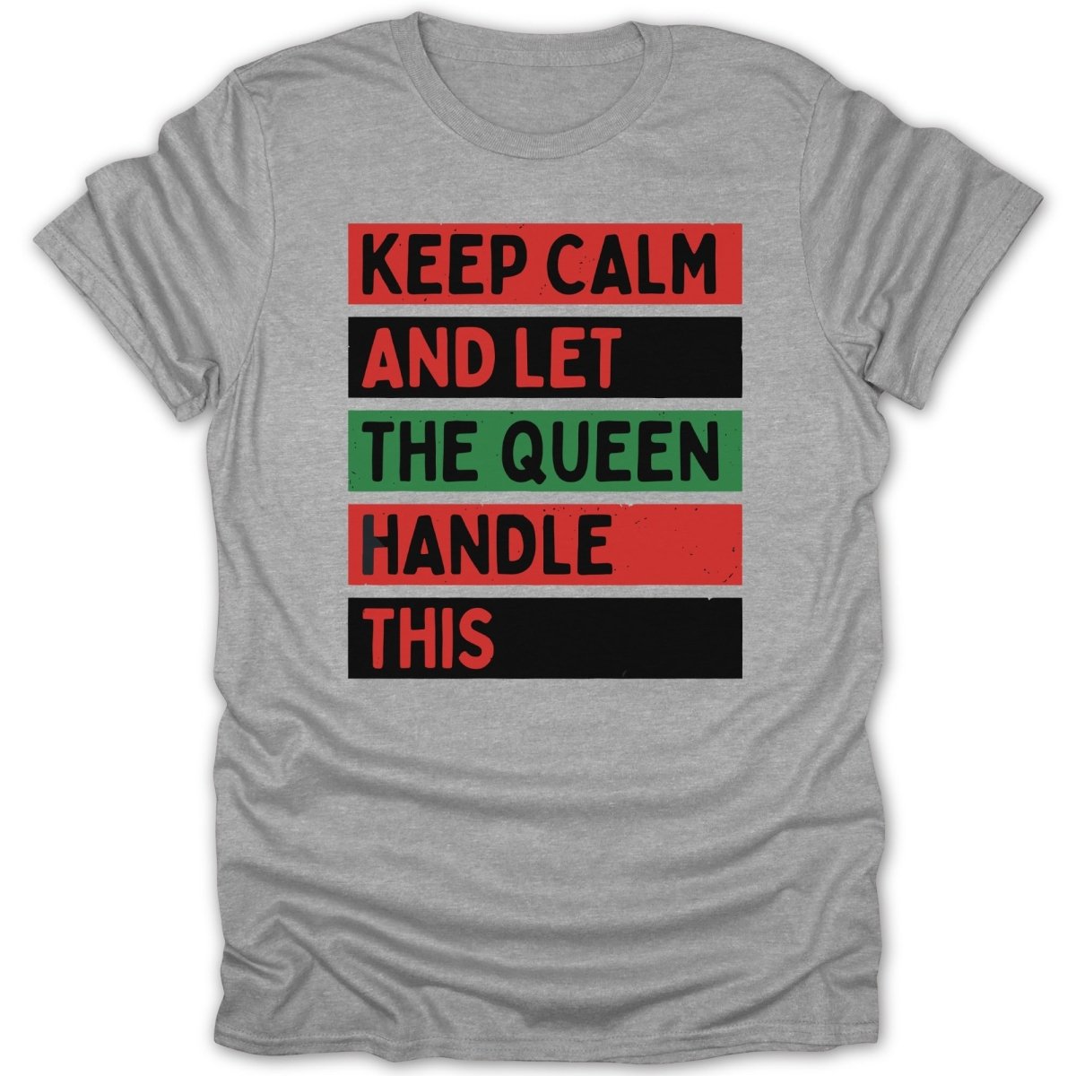 Let The Queen Handle This Tee - Zion Threadz