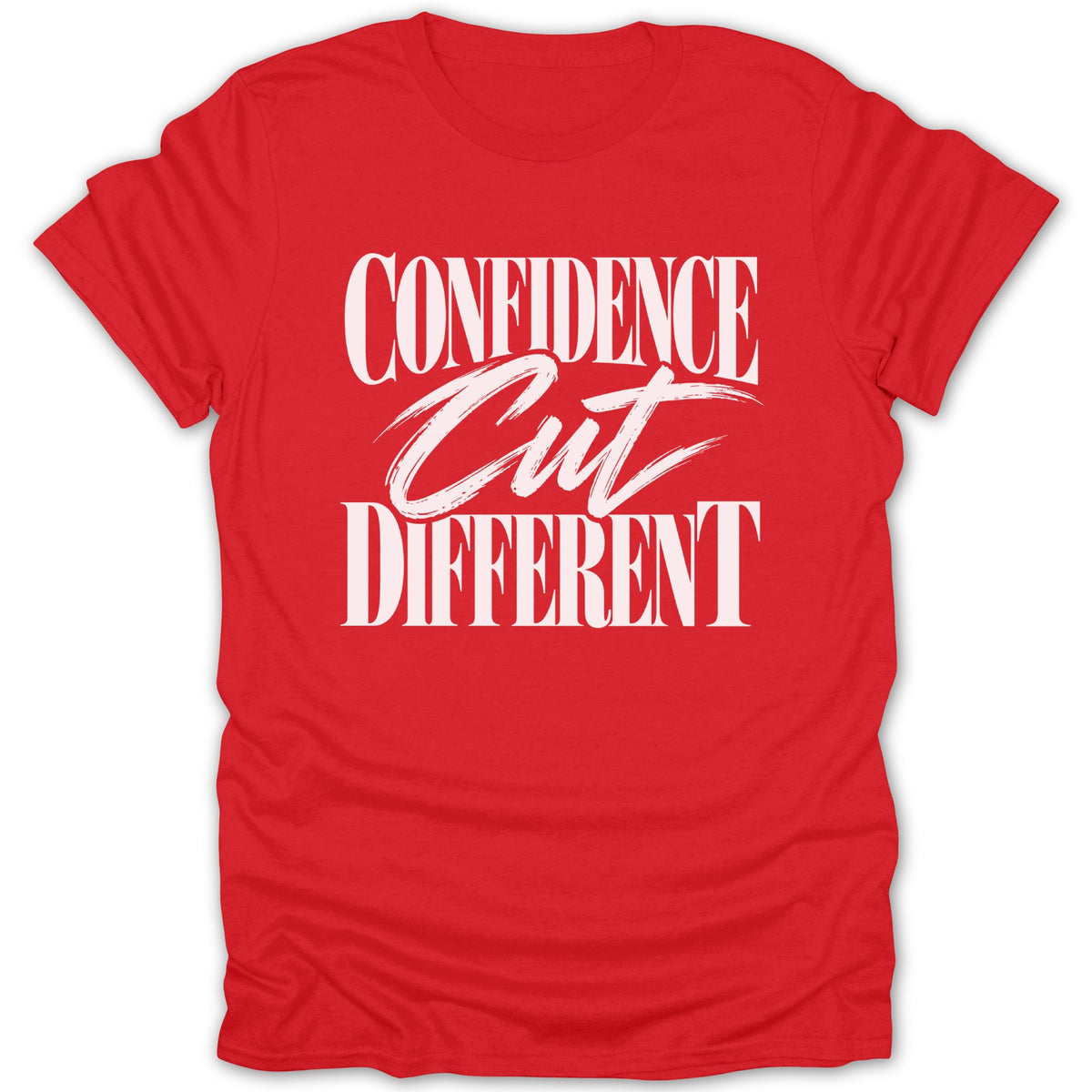Red t-shirt with white text "CONFIDENCE Cut DIFFERENT"