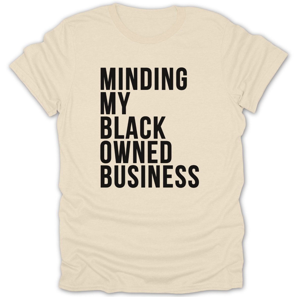 Minding My Black Owned Business Tee - Zion Threadz