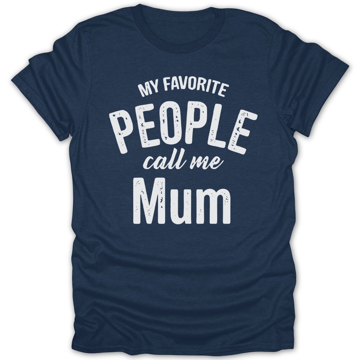 My Favorite People Call Me Mum Tee - Zion Threadz