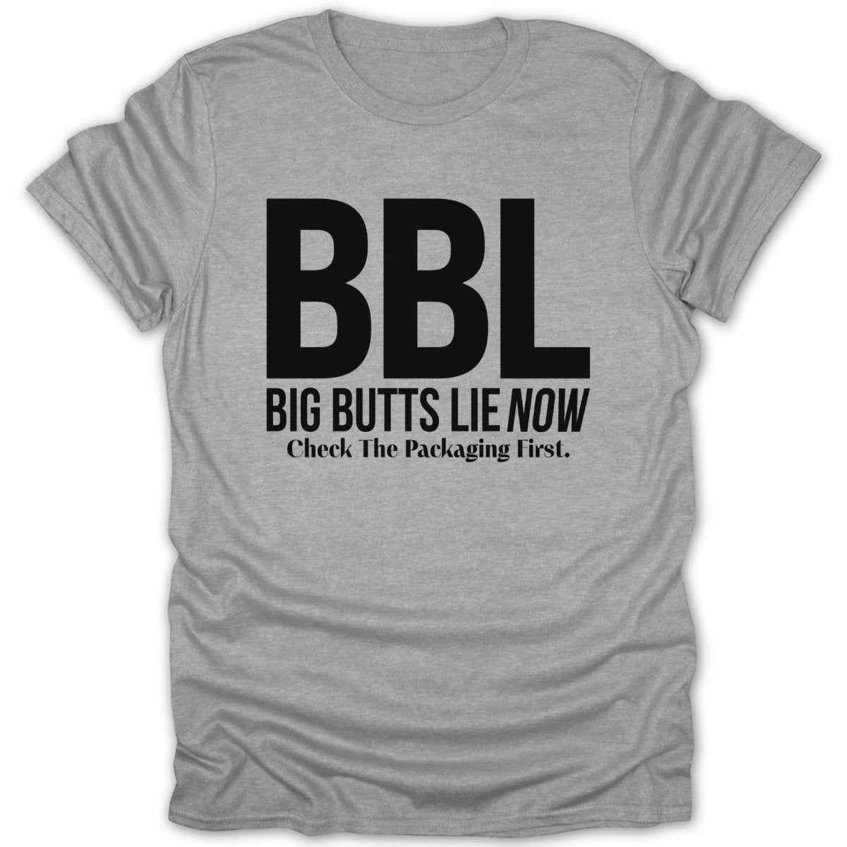 BBL Big Butts Lie Tee - Zion Threadz