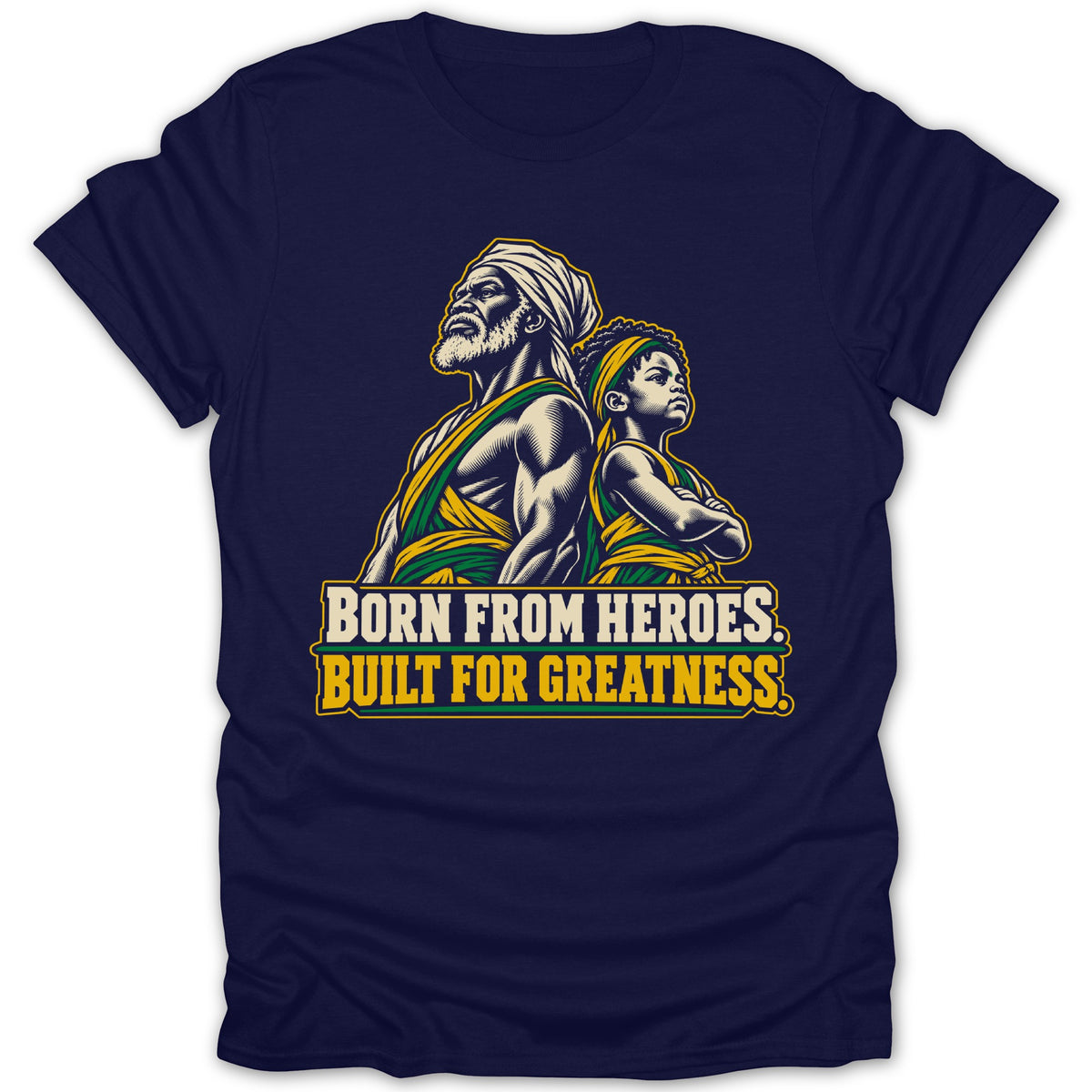 Dark t-shirt with illustration of an elder and child, text "BORN FROM HEROES. BUILT FOR GREATNESS."