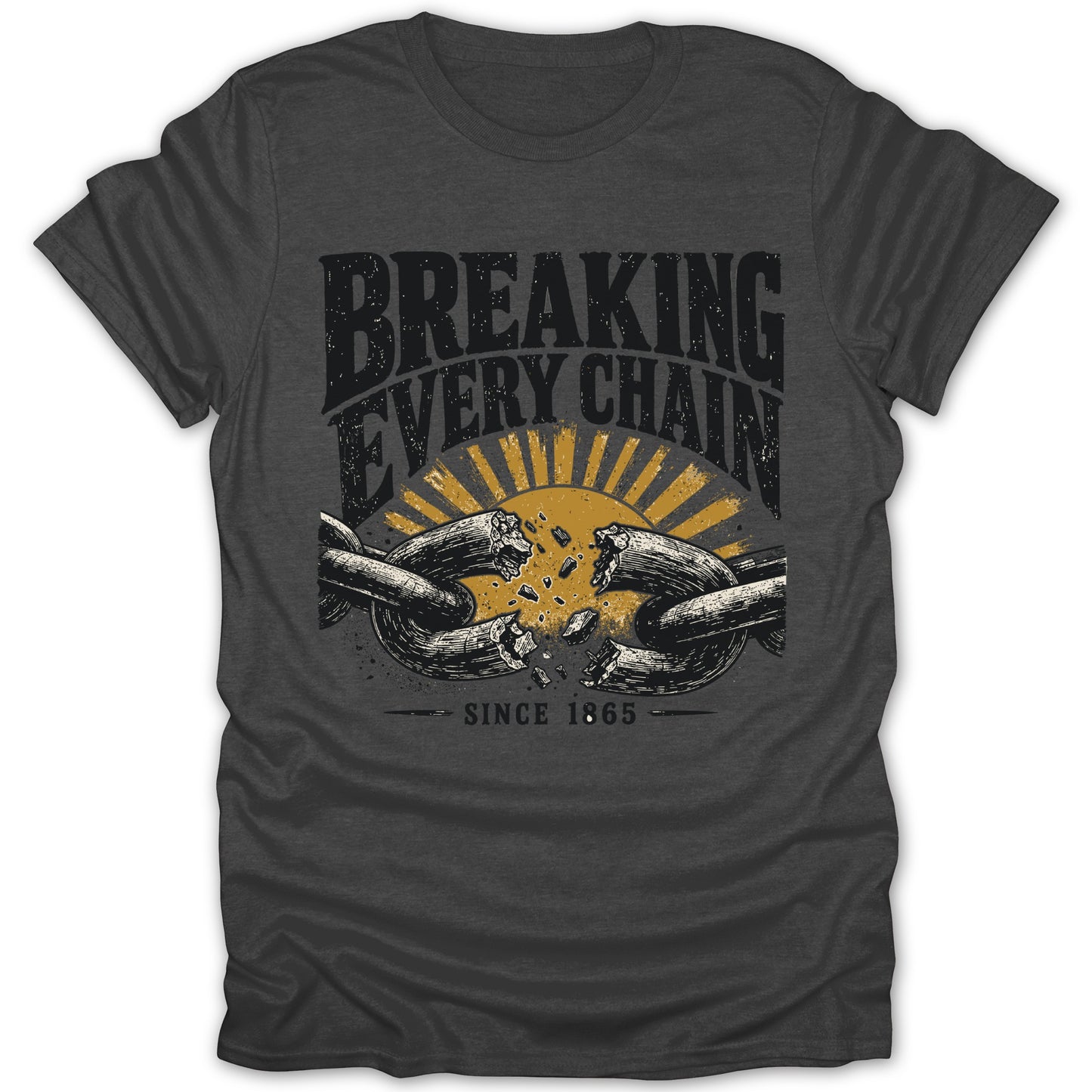 T-shirt with text "Breaking Every Chain" and a broken chain since 1865.