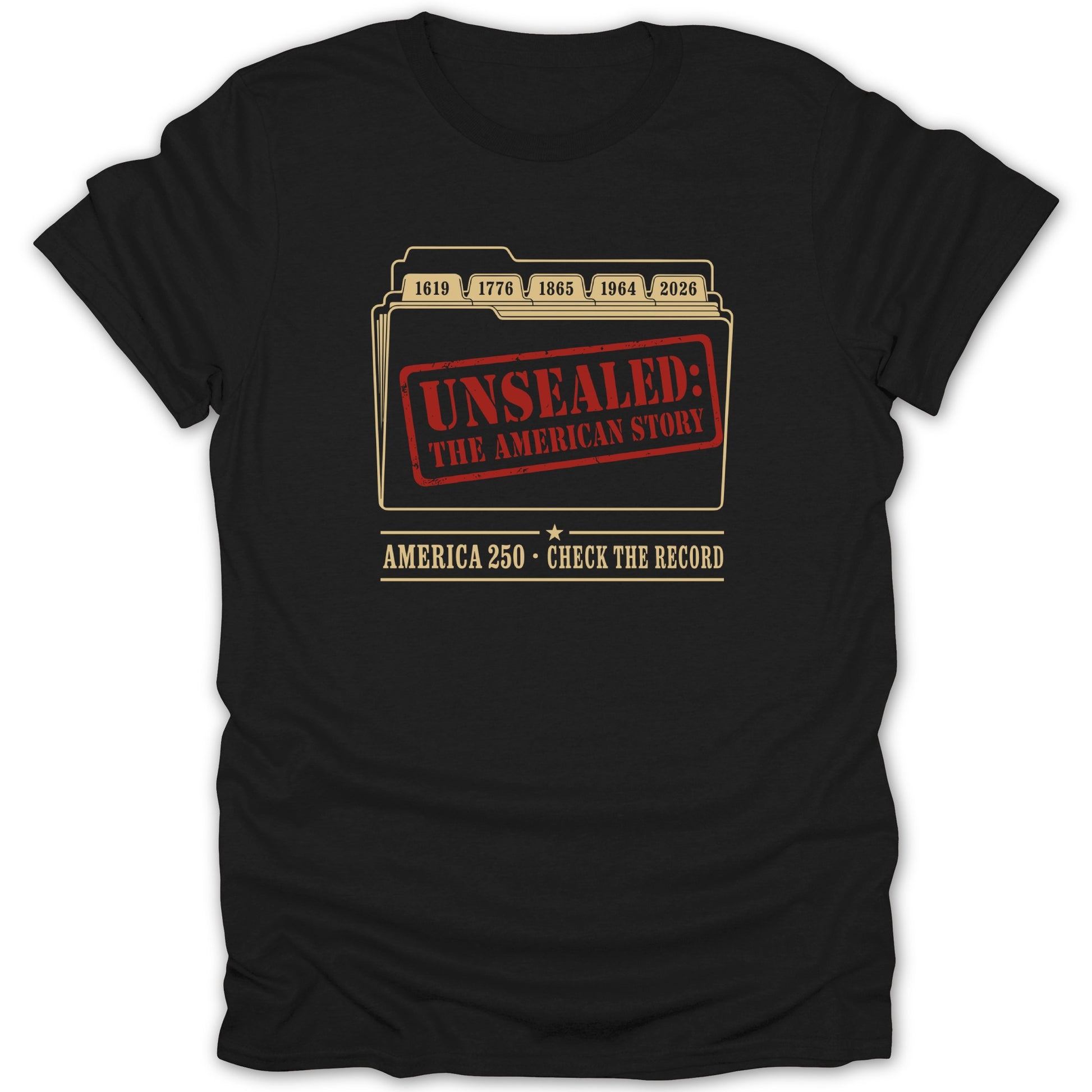 Black t-shirt with "Unsealed: The American Story" and dates 1619-2026.