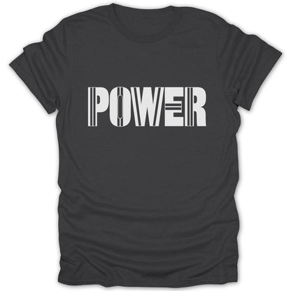 Dark grey t-shirt with white "POWER" text in a stylized font.