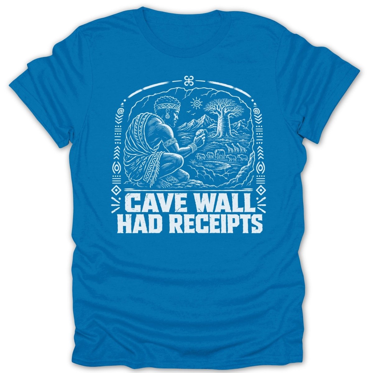 Blue t-shirt with "Cave Wall Had Receipts" text and tribal art.