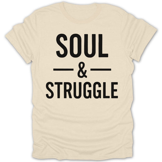 Soul & Struggle Tee - Zion Threadz