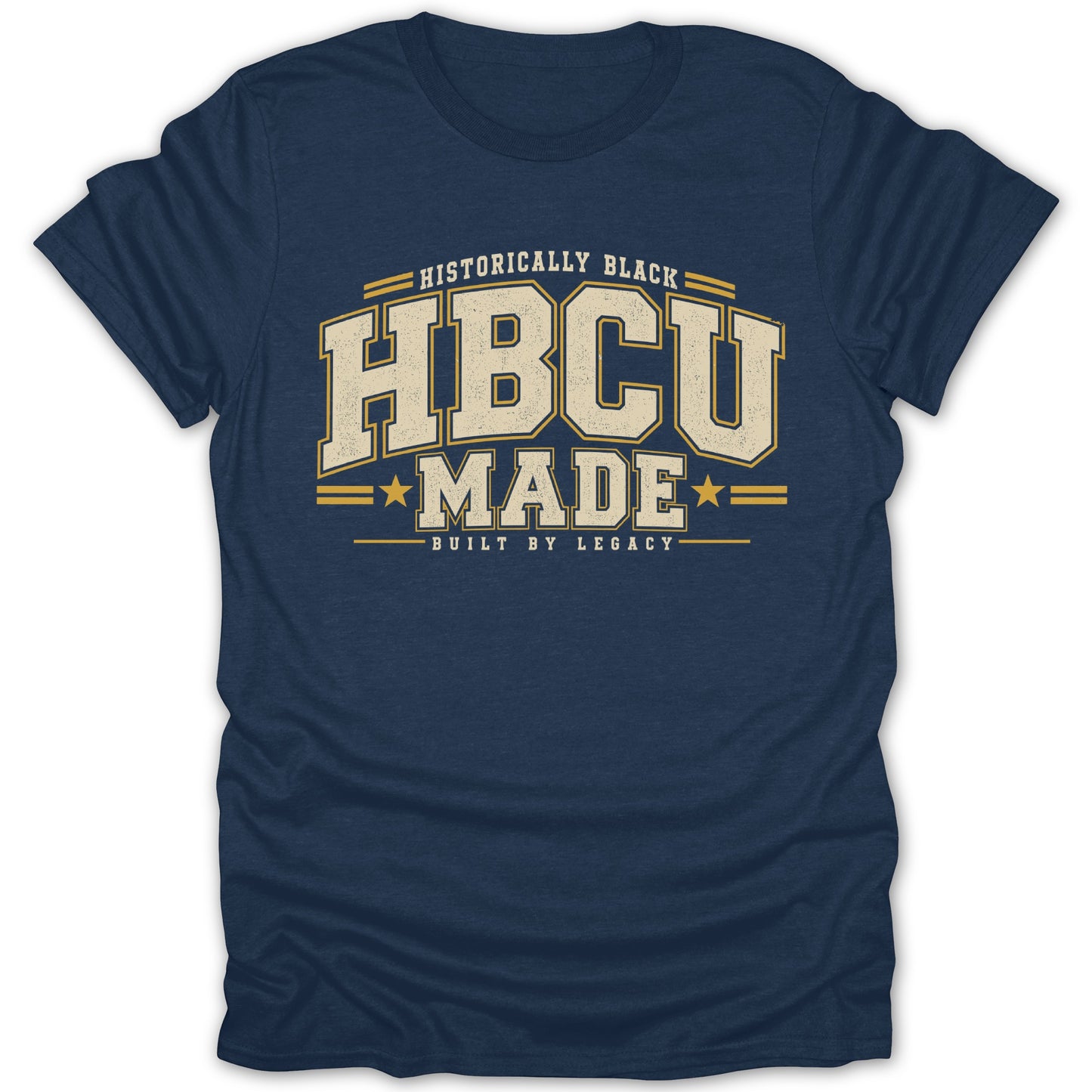 Navy t-shirt with "HISTORICALLY BLACK", "HBCU MADE", and "BUILT BY LEGACY" text.