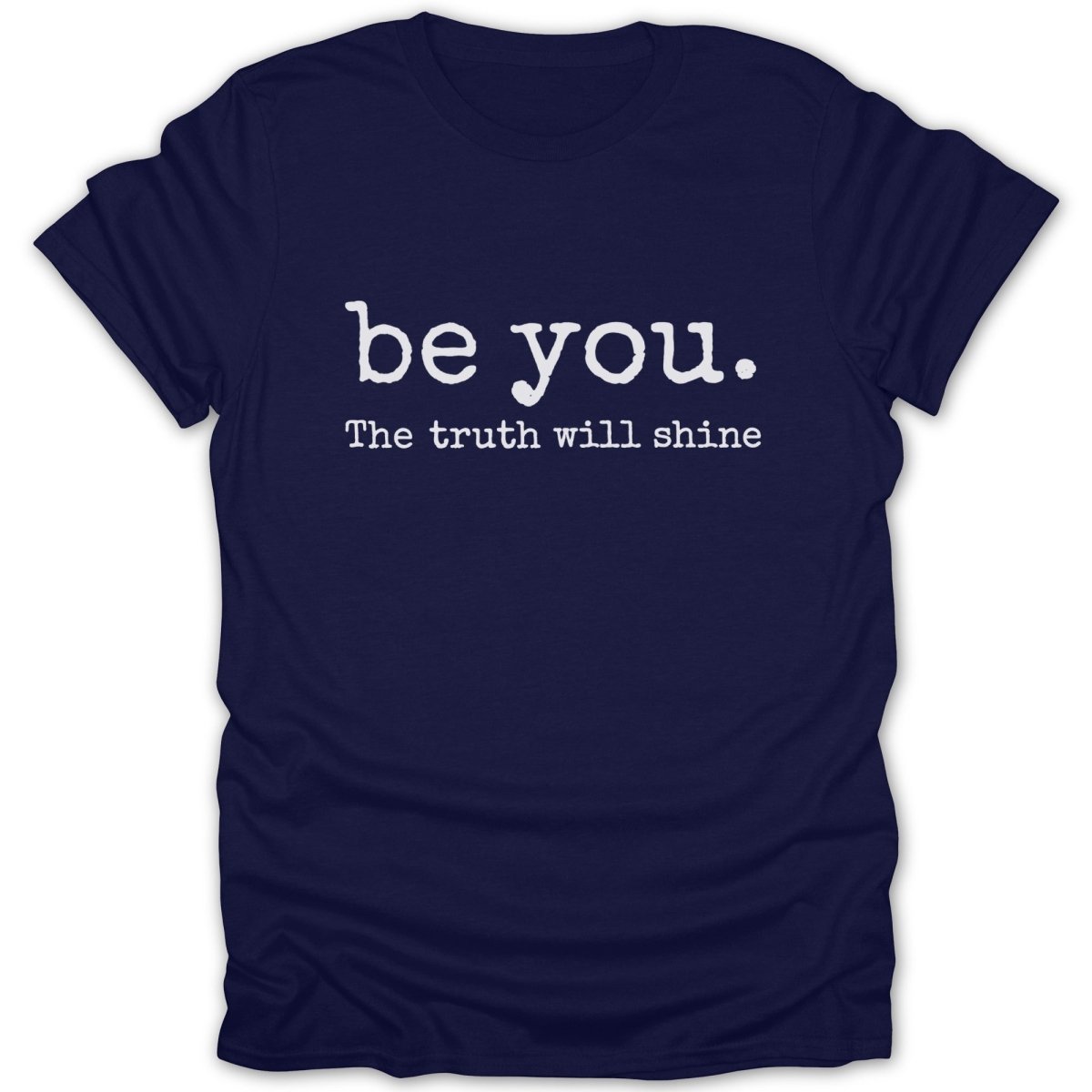 Be You Truth Tee - Zion Threadz