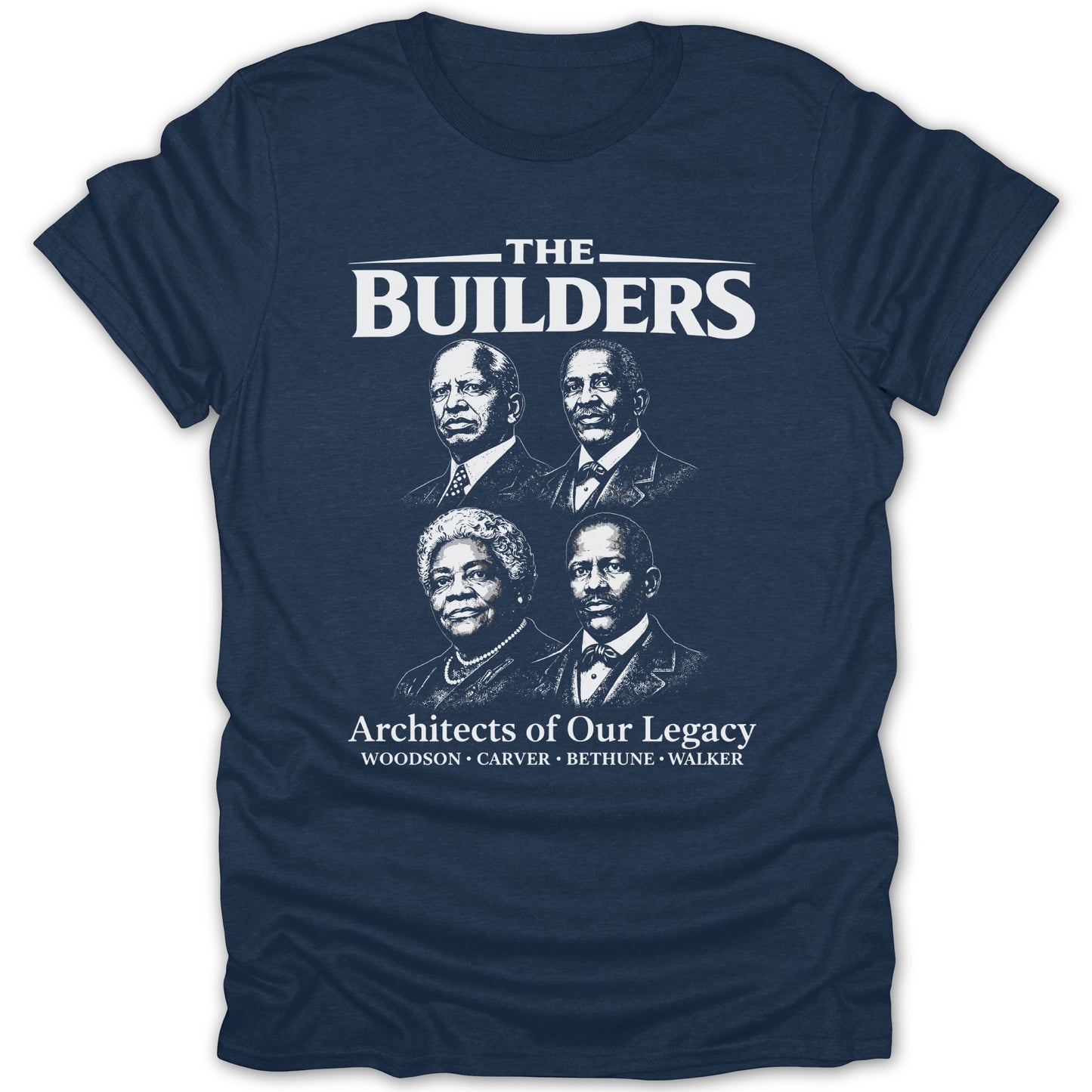 The Builders Architects of Our Legacy Woodson Carver Bethune Walker Shirt