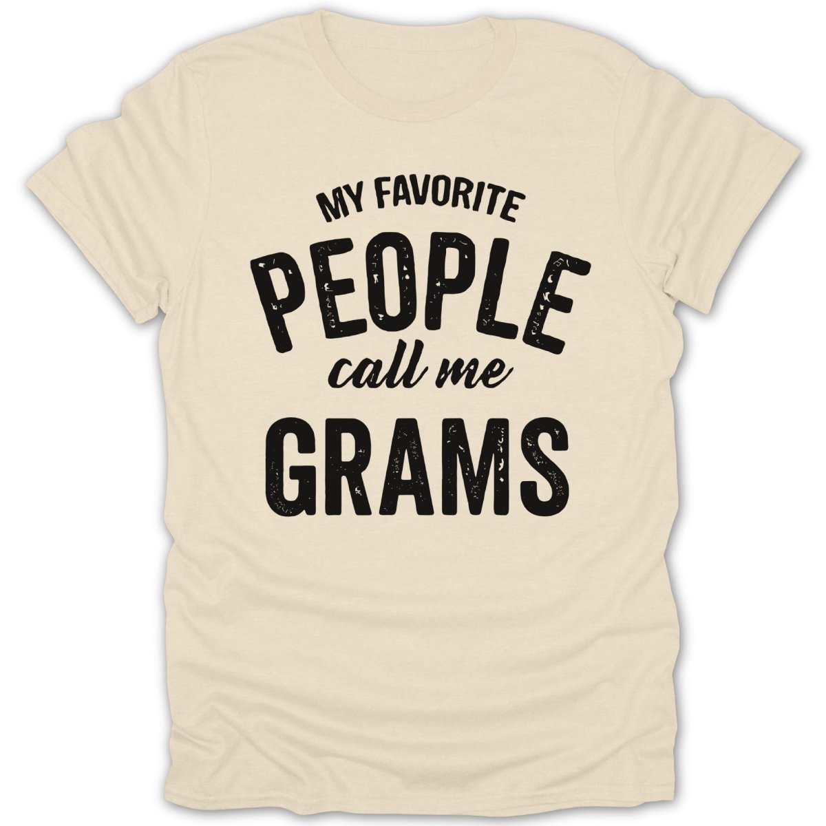 My Favorite People Call Me Grams Tee - Zion Threadz