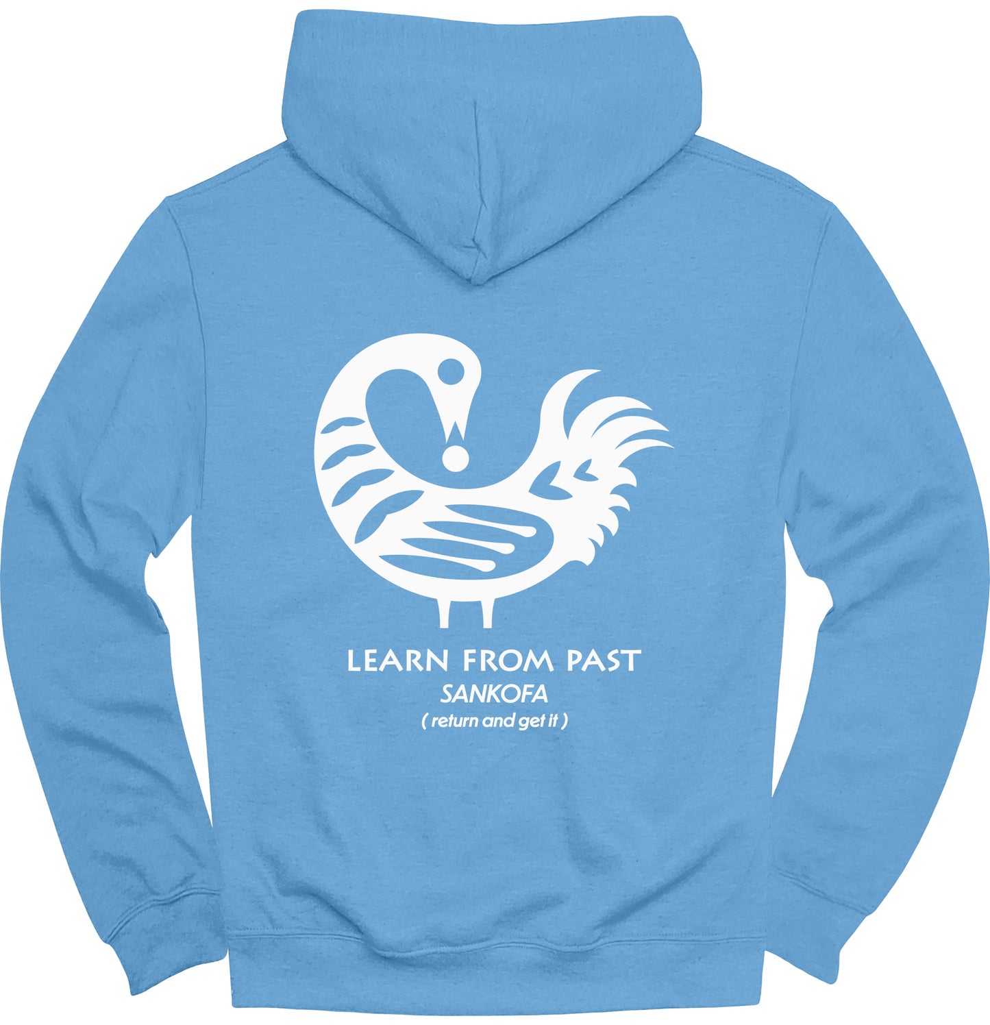 Learn From Past Sankofa Return And Get It Hoodie