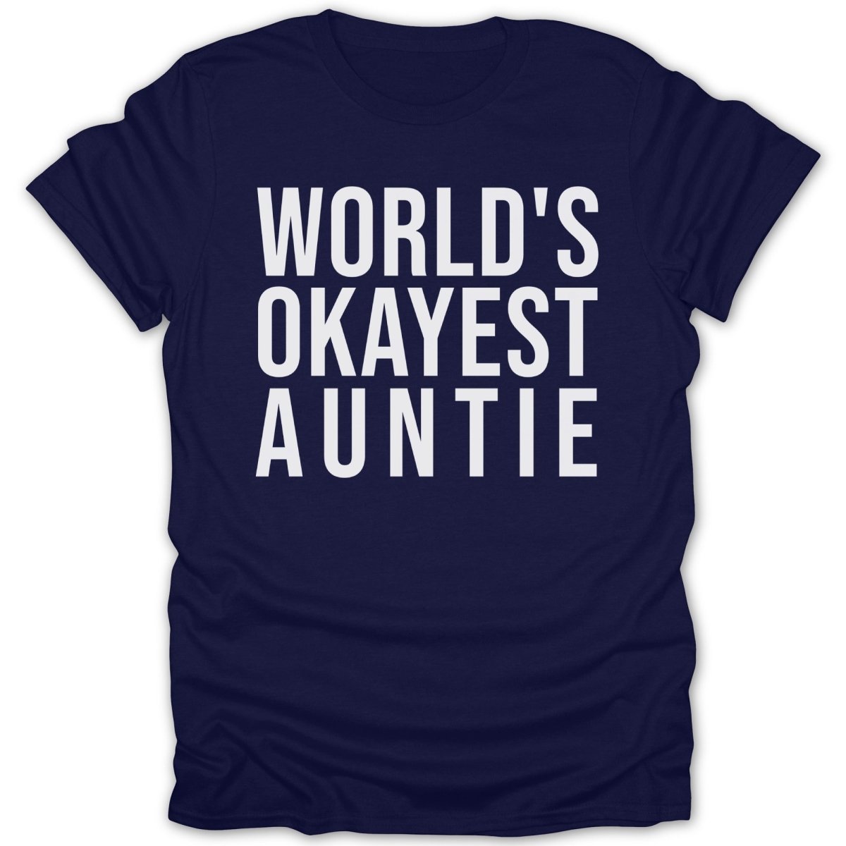 World's Okayest Auntie Tee - Zion Threadz
