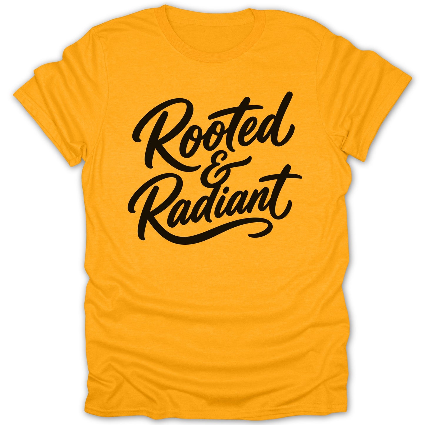 Yellow t-shirt with black script text "Rooted & Radiant".