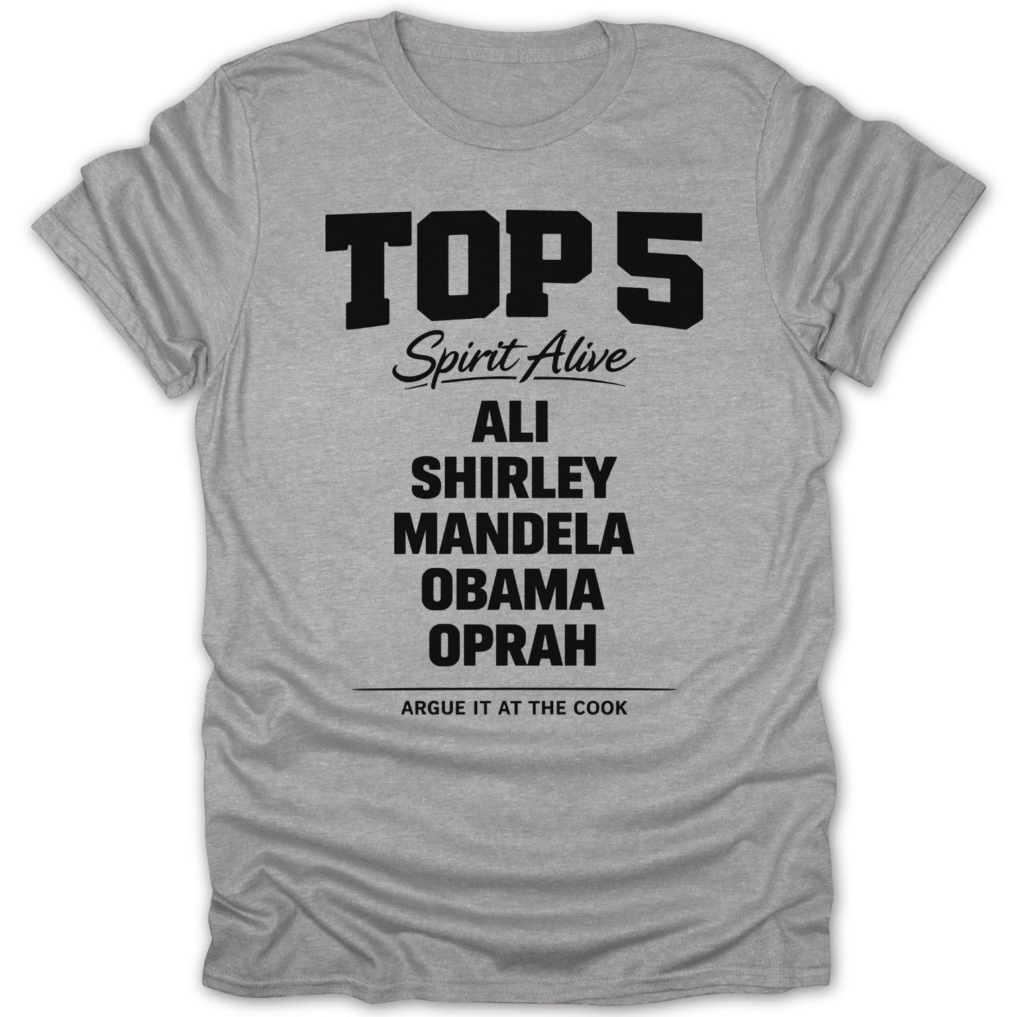 Top 5 Spirit Alive Argue It At The Cook T-shirt