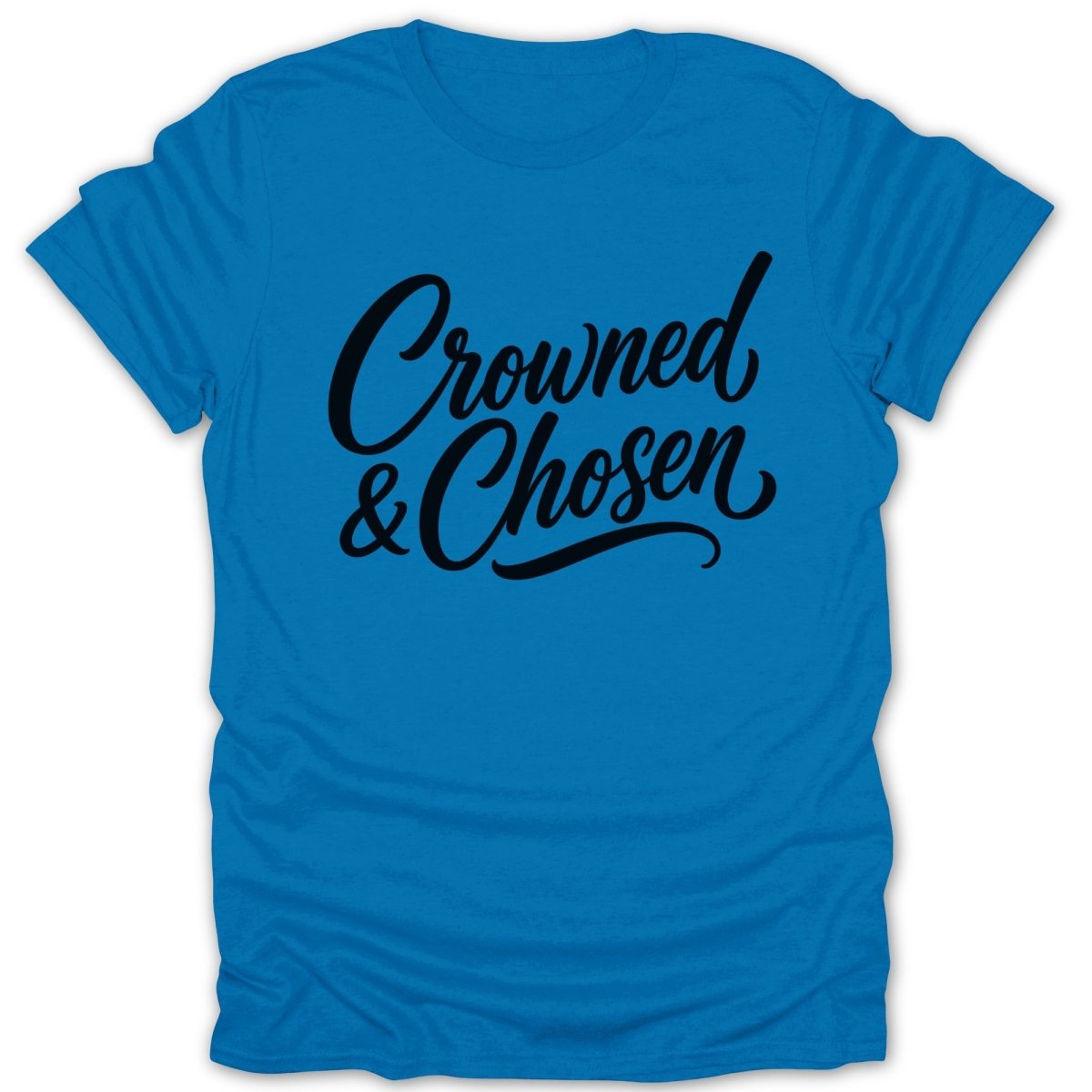 Blue t-shirt with black script text that reads "Crowned & Chosen."