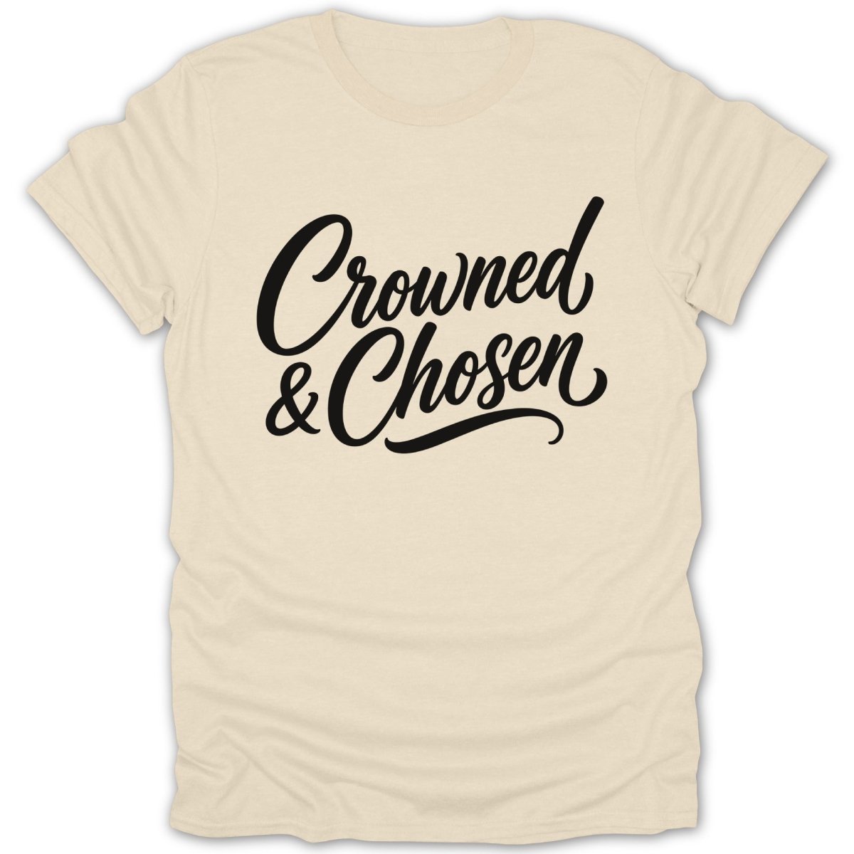 Light cream t-shirt with black cursive text reading "Crowned & Chosen".