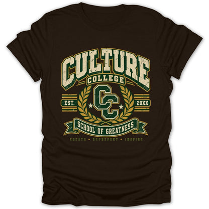 Brown t-shirt with "Culture College School of Greatness" in distressed green and gold lettering.