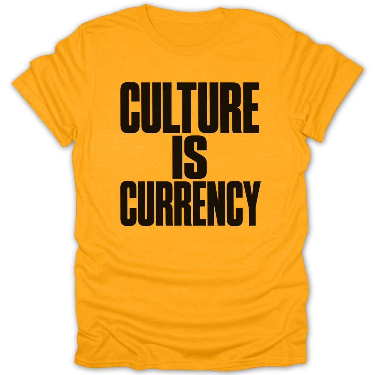 Yellow t-shirt with black text reading "CULTURE IS CURRENCY".