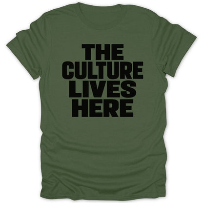 Green t-shirt with black text "THE CULTURE LIVES HERE"