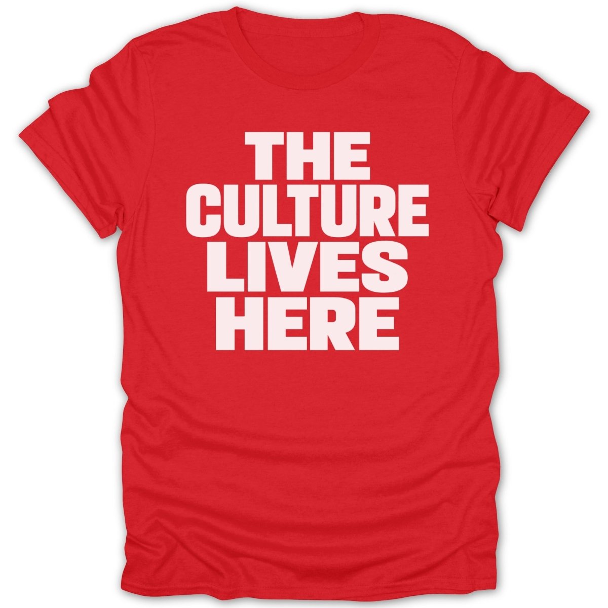 Red t-shirt with white text "THE CULTURE LIVES HERE"